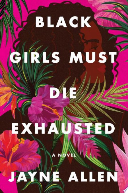 Black Girls Must Die Exhausted