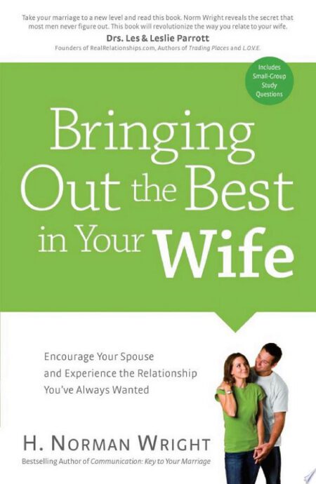 Bringing out The Best in your Wife