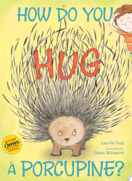 How to Hug a Porcupine