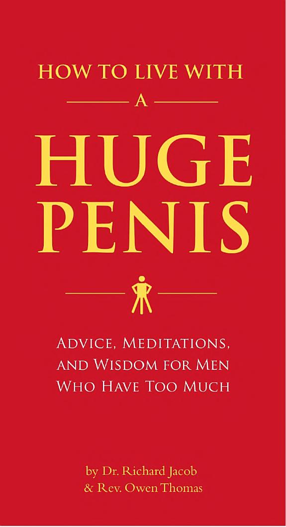 How to Live with Huge Penis