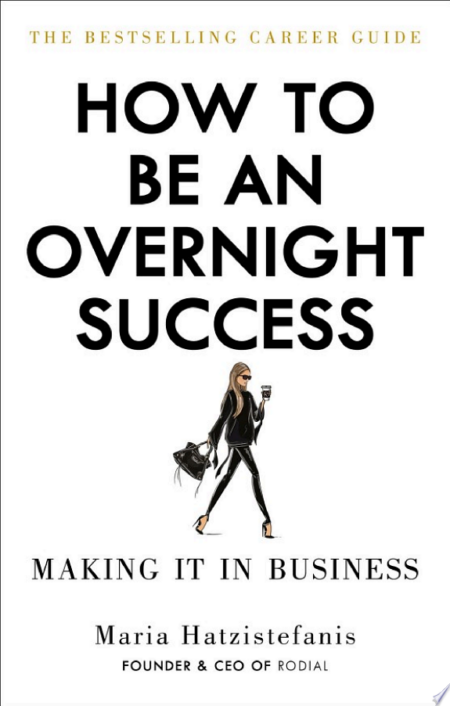 How to be an Overnight Success