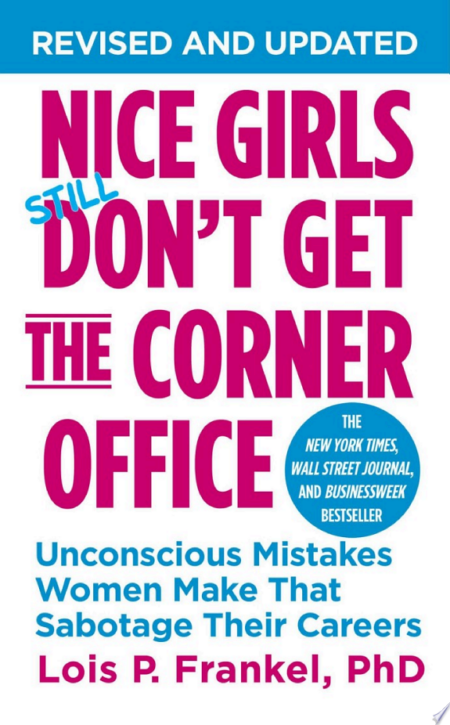 Nice Girls Don't Get a Corner Office