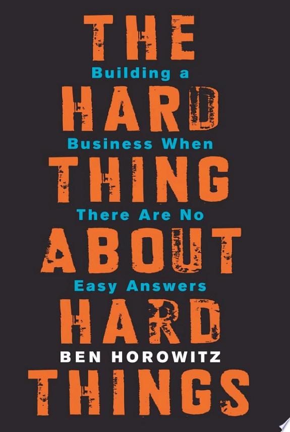 The Hard Thing About Hard Things